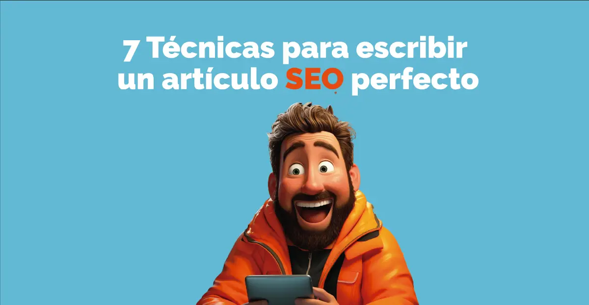 7-tecnicas-para-escribir-un-articulo-seo-perfecto
